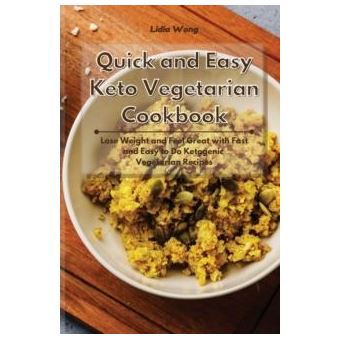 Quick And Easy Keto Vegetarian Cookbook - 1
