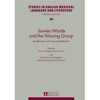 Sawles Warde And The Wooing Group Parallel Texts With Notes And Wordlists 48 Studies In English Medieval Language And Literature - 1