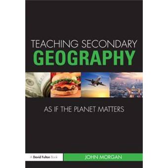 Teaching Secondary Geography as If the Planet Matters - Paperback - 2011 - 1
