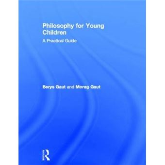 Philosophy for Young Children - A Practical Guide - Hardback - 2011 - 1