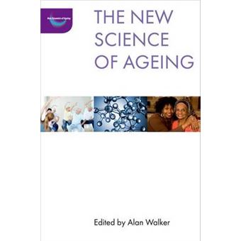 The New Science Of Ageing The New Dynamics Of Ageing - 1