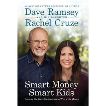Smart Money Smart Kids Raising The Next Generation To Win With Money - 1