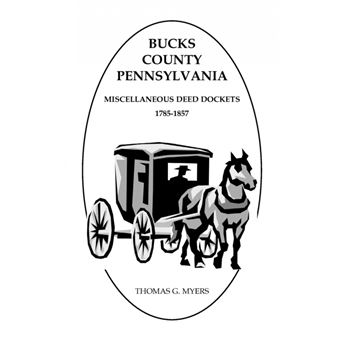Bucks County, Pennsylvania, Miscellaneous Deed Dockets, - 1