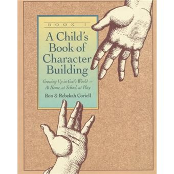 A Child'S Book Of Character Building - 1