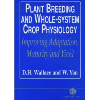 Plant Breeding And Whole-system Crop Physiology - 1