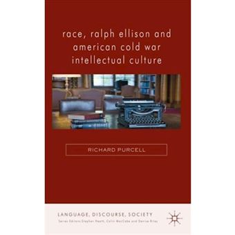 Race, Ralph Ellison and American Cold War Intellectual Culture - Hardback - 2013 - 1