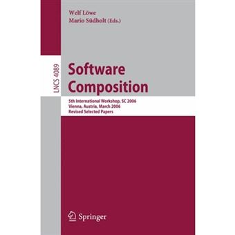 Software Composition - 5th International Symposium, SC 2006 Vienna, Austria, March 25-26, 2006 Revised Papers - Paperback - 2006 - 1