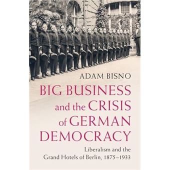 Big Business And The Crisis Of German Democracy - 1