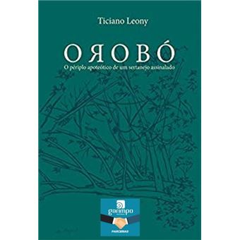 Orobó: o Périplo Apoteótico de Um Sertanejo Assinalado - 1