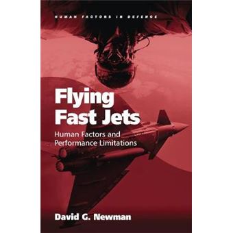 Flying Fast Jets - Human Factors and Performance Limitations - Hardback - 2014 - 1