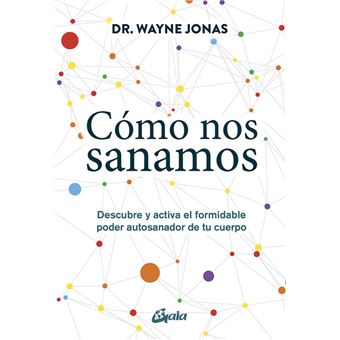 Cmo Nos Sanamos Descubre Y Activa El Formidable Poder Autosanador De - 1