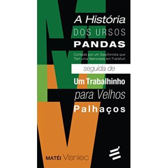 A História dos Ursos Pandas Seguidas de Um Trabalhindo para Velhos Palhaços - 1