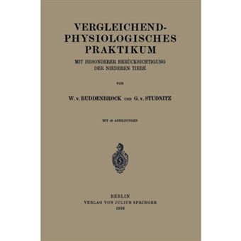 Vergleichend-Physiologisches Praktikum - Mit Besonderer Berucksichtigung Der Niederen Tiere - Paperback / softback - 0 - 1