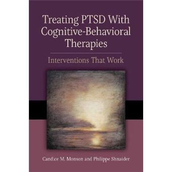 Treating PTSD With Cognitive-Behavioral Therapies : Interventions That Work - 1