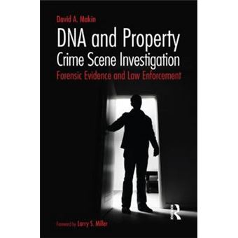 DNA and Property Crime Scene Investigation - Forensic Evidence and Law Enforcement - Paperback - 2014 - 1