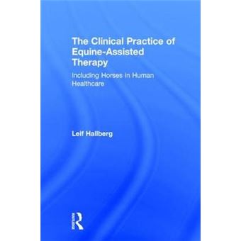 The Clinical Practice Of Equineassisted Therapy Including Horses In Human Healthcare - 1