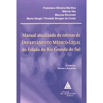 Manual Atualizado De Rotinas Do Departamento Médico Legal Do Estado Do Rio Grande Do Sul - 1