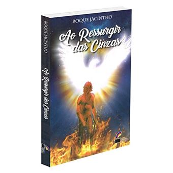 Ao Ressurgir Das Cinzas - 1