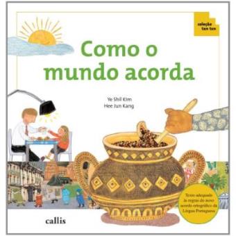 Como O Mundo Acorda - Coleção Tan Tan - 1