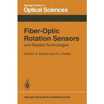 Fiber-Optic Rotation Sensors and Related Technologies - Proceedings of the First International Conference MIT, Cambridge, Mass., USA, November 9-11, 1981 - Paperback - 2013 - 1