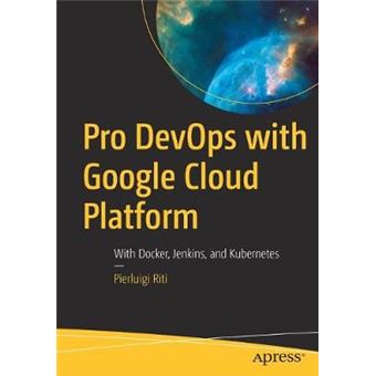 Pro Devops With Google Cloud Platform - 1