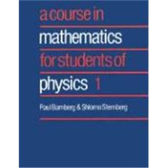 A Course In Mathematics For Students Of Physics - 1