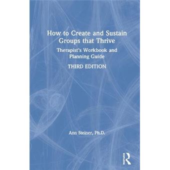How To Create And Sustain Groups That Thrive Therapist'S Workbook And Planning Guide - 1