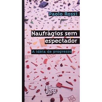 Naufrágios sem Espectador a Ideia do Progresso - 1