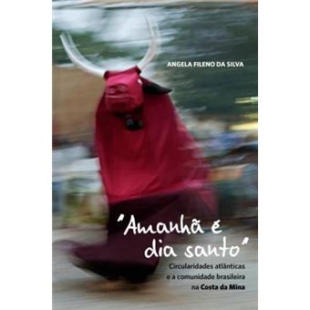 Amanhã é dia Santo"": Circularidades Atlânticas e a Comunidade Brasileira na Costa da Mina - 1