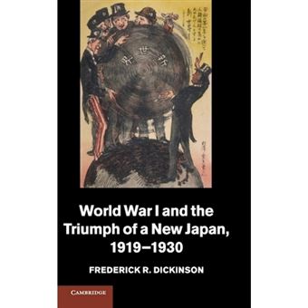 World War I and the Triumph of a New Japan, 1919-1930 - Hardback - 2013 - 1