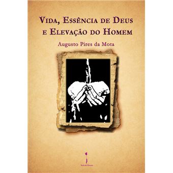 Vida, Essência de Deus e Elevação do Homem - 1