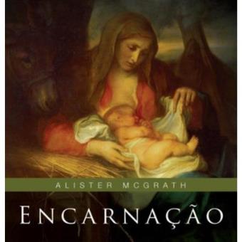 Encarnacao - A Verdade E O Imaginario Cristao - 1