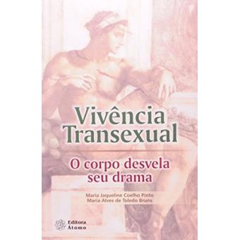 Vivência Transexual. O Corpo Desvela Seu Drama - 1