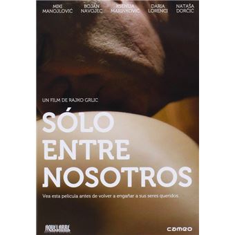 Neka ostane medju nama (Just Between Us) / Sólo entre nosotros (DVD) - 1
