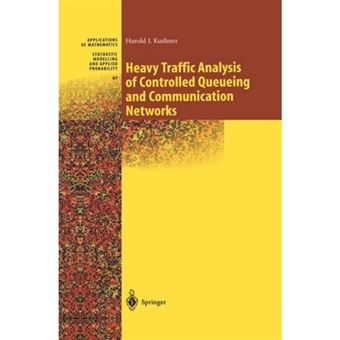 Heavy Traffic Analysis of Controlled Queueing and Communication Networks - Paperback - 2013 - 1