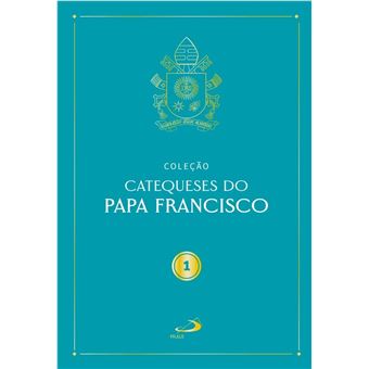 Catequeses Do Papa Francisco Vol I - 1