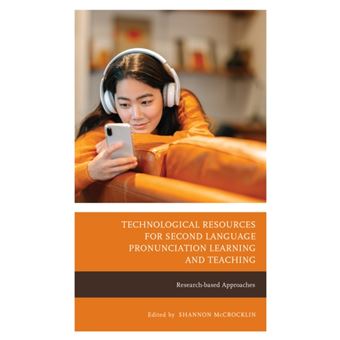 Technological Resources For Second Language Pronunciation Learning And Teaching By Lexington Books - 1