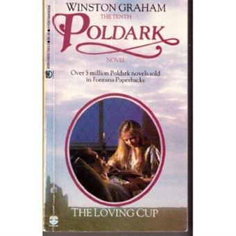 The Loving Cup: A Novel Of Cornwall, 1813-1815 (Poldark 10) - 1
