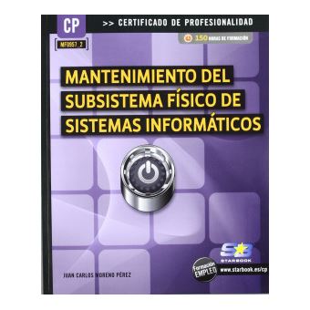 Manten.Subsistema Fisico De Sist.Informaticos (Mf0957_2) - 1
