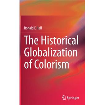 The Historical Globalization Of Colorism - 1