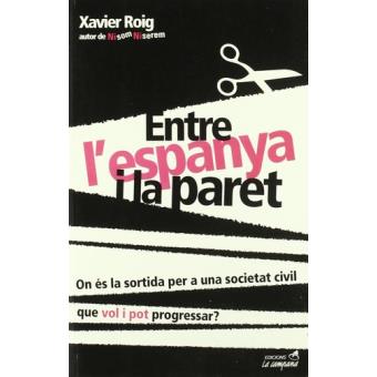 ENTRE L'ESPANYA I LA PARET -211 On es la sortida per a una sdad - 1