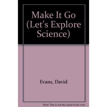 Make It Go (Let's Explore Science) - [Livre en VO] - 1