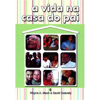 A Vida Na Casa Do Pai - 1