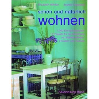 Kaleidoskop-Buch - Schön und natürlich wohnen | Elizabeth Wihide - 1