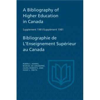 ABibliography Of Higher Education In Canada Supplement  Bibliographie De L'enseignement Supérieur Au Canada Supplément - 1