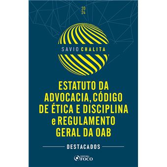 Estatuto Da Advocacia, Código De Ética E Disciplina E Regulamento Geral Da Oab - 1