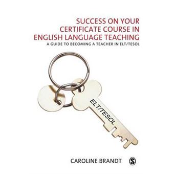 Success on Your Certificate Course in English Language Teaching - A Guide to Becoming a Teacher in ELT/TESOL - Paperback - 2006 - 1