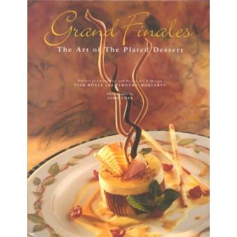 Grand Finales - The Art of the Plated Dessert - Hardback - 1996 - 1