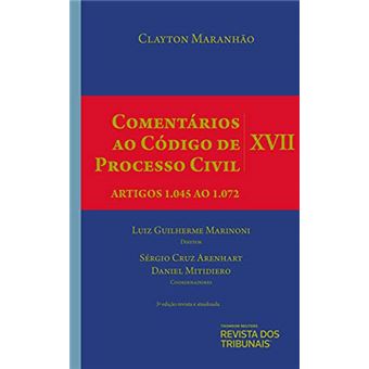 Comentários Ao Código De Processo Civil Volume Xvii - Artigos 1.045 Ao 1.072 3O Edição - 1