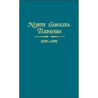 North Carolina Taxpayers, 1679-1790. Volume 2 - Hardback - 2000 - 1